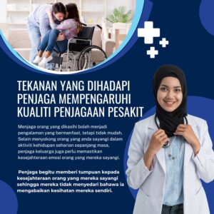 Tekanan Dihadapi Penjaga Mempengaruhi Kualiti Penjagaan Pesakit