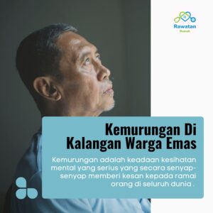 Kemurungan Di Kalangan Warga Emas