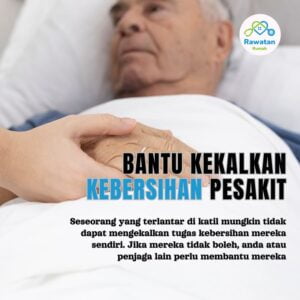 Bantu Mengekalkan Kebersihan Pesakit