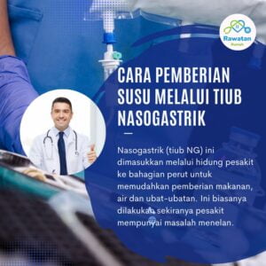 Cara Pemberian Susu Dengan Tiub Nasogastrik