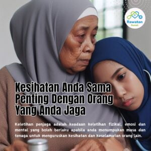 Kesihatan Anda Sama Pentingnya Dengan Orang Yang Anda Jaga
