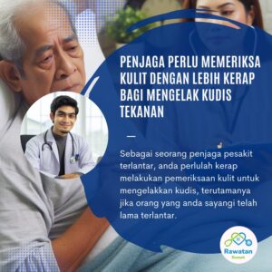 Penjaga Perlu Kerap Melakukan Pemeriksaan Kulit Untuk Mengelakkan Kudis Tekanan