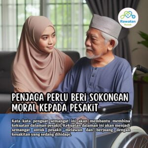 Penjaga Perlu Memberi Sokongan Moral Kepada Pesakit
