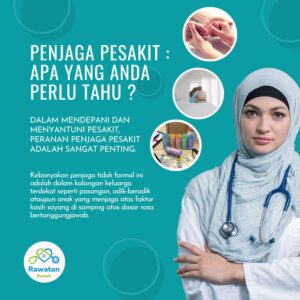 Penjaga Pesakit : Apa Perlu Anda Tahu ?