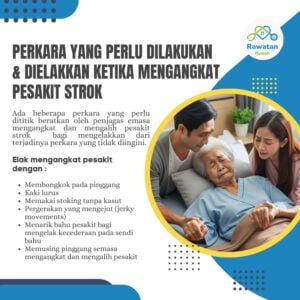 Perkara Perlu Dilakukan & Dielakkan Ketika Mengangkat Pesakit Strok
