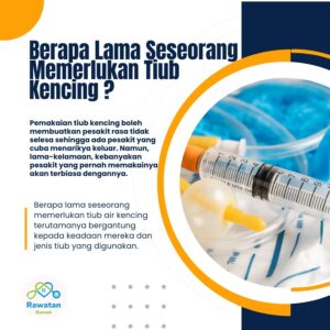 Berapa Lama Seseorang Memerlukan Tiub Kencing?