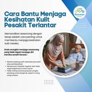 Cara Bantu Menjaga Kesihatan Kulit Pesakit Terlantar
