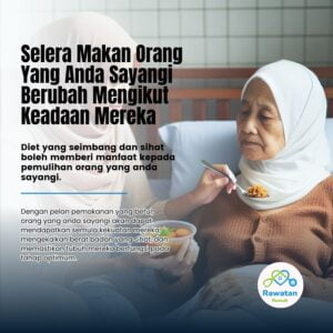 Selera Makan Orang Yang Anda Sayangi Berubah Mengikut Keadaan Mereka
