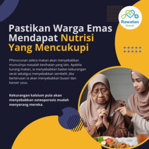 Pastikan Warga Emas Mendapat Nutrisi Yang Mencukupi