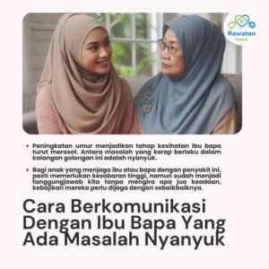 Cara Berkomunikasi Dengan Ibu Ayah Bermasalah Nyanyuk