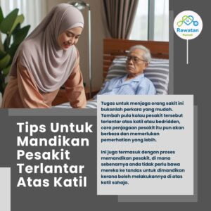 Tips Untuk Mandikan Pesakit Terlantar Di Atas Katil