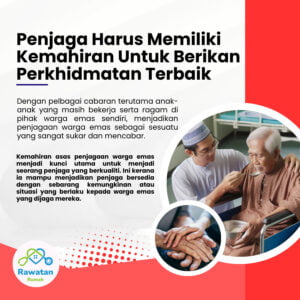 Penjaga Harus Memiliki Kemahiran Untuk Berikan Perkhidmatan Terbaik