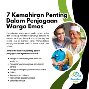 7 Kemahiran Penting Dalam Penjagaan Warga Emas