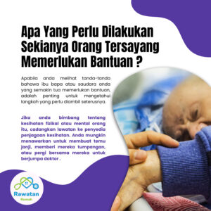 Apa Yang Perlu Dilakukan Sekiranya Orang Tersayang Memerlukan Bantuan ?