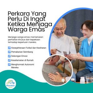 Perkara Yang Perlu Di Ingat Ketika Menjaga Warga Emas