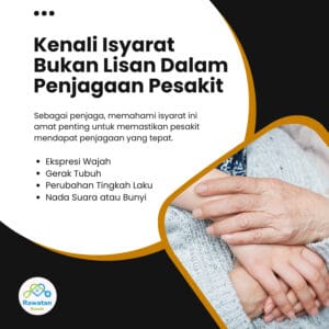 Kenali Isyarat Bukan Lisan Dalam Penjagaan Pesakit