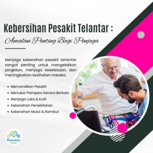 Kebersihan Pesakit Terlantar : Amalan Penting Untuk Penjaga