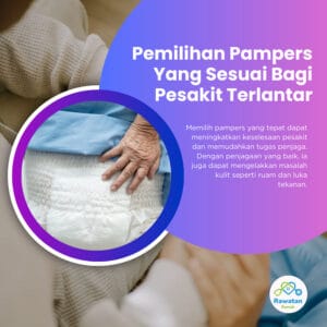 Pemilihan Pampers Yang Sesuai Bagi Peskit Terlantar