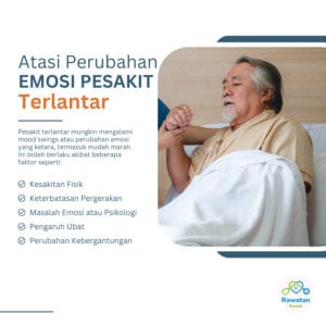 Atasi Perubahan Emosi Pesakit Terlantar