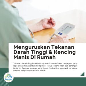 Menguruskan Tekanan Darah Tinggi & Kencing Manis Di Rumah