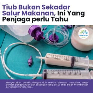 Tiub Bukan Sekadar Salur Makanan, Ini Yang Penjaga Perlu Tahu