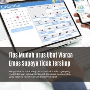 Tips Mudah Urus Ubat Warga Emas Supaya Tidak Tersilap