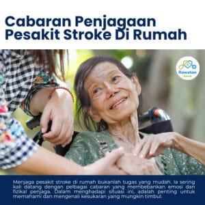 Cabaran Penjagaan Pesakit Stroke Di Rumah