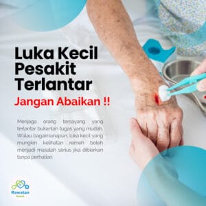 Luka Kecil Pesakit Terlantar, Jangan Di Abaikan