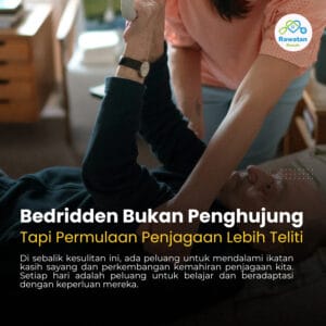 Bedridden Bukan Penghujung Tapi Permualaan Penjagaan Yang Lebih Teliti