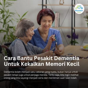 Cara Bantu Pesakit Dementia Kekalkan Memori Kecil