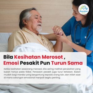 Bila Kesihatan Merosot, Emosi Pesakit Pun Turun Sama