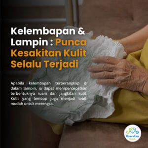 Kelembapan & Lampin : Punca Kesakitan Kulit Yang Selalu Terjadi