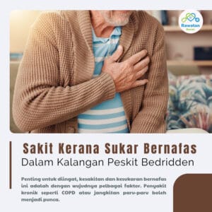 Sakit Kerana Susah Bernafas Dalam Pesakit Bedridden