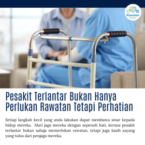 Pesakit Terlantar Bukan Hanya Perlukan Rawatan, Tetapi Juga Perhatian