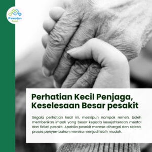 Perhatian Kecil Penjaga, Keselesaan Besar Untuk Pesakit