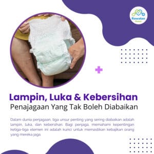 Lampin, Luka & Kebersihan :Penjagaan Yang Tidak Boleh Diabaikan