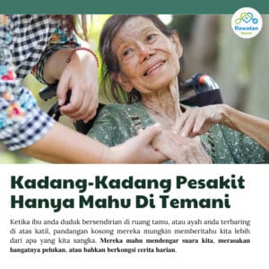 Kadang-Kadang Pesakit Hanya Mahu Ditemani