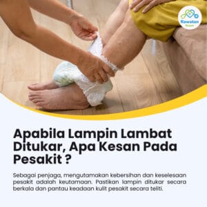 Bila Lampin Lambat Ditukar, Apa Risiko Pada Pesakit ?