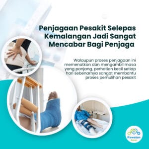 Selepas Kemalangan, Penjagaan Harian Pesakit Jadi Lebih Mencabar