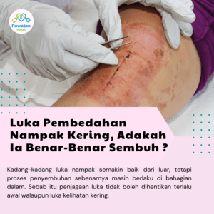 Luka Pembedahan Nampak Kering : Adakah Ia Benar-Bena Sembuh ?