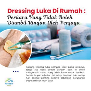 Dressing Luka Di Rumah : Perkara Yang Tidak Boleh Diambik Ringan