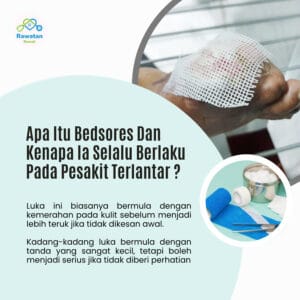 Apa Itu Bedsore Dan Kenapa Ia Selalu Berlaku Pada Pesakit Terlantar ?
