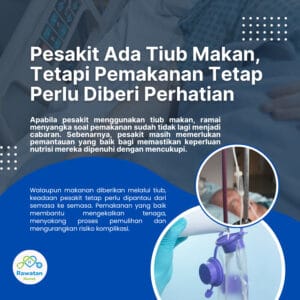 Pesakit Ada Tiub Makan, Tetapi Pemakanan Perlu Diberi Perhatian