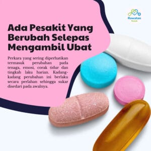 Kadang-Kadang Pesakit Berubah Selepas Mengambil Ubat
