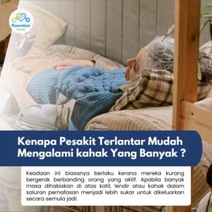 Kenapa Pesakit Terlantar Mudah Mengalami Kahak Yang Banyak