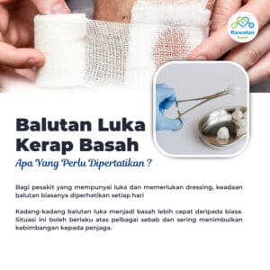 Balutan Luka Kerap Basah, Apa Yang Perlu Diperhatikan ?