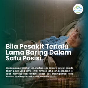Bila Pesakit Terlalu Lama Baring Dalam Satu Posisi
