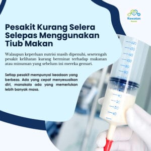 Pesakit Kurang Selera Selepas Menggunakan Tiub Makan