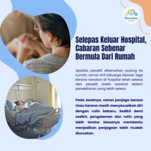 Selepas Keluar Hospital, Cabaran Sebenar Bermula Di Rumah