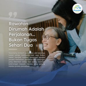 Rawatan Di Rumah Adalah Penjagaan, Bukan Tugas Sehari Dua